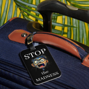 Stop the Madness Luggage Tag