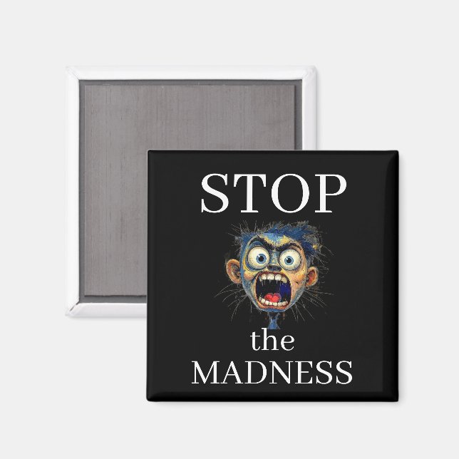 Stop the Madness Magnet (Front/Back)