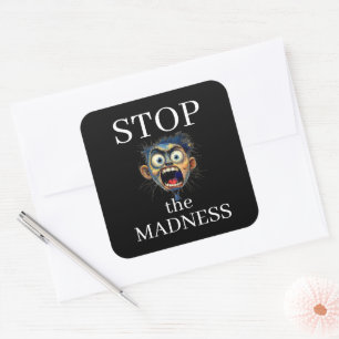 Stop the Madness Sticker