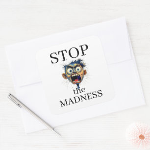 Stop the Madness Sticker