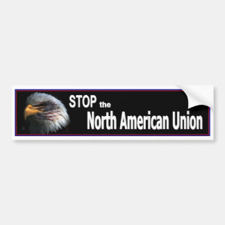 Stop The North American Union Bumper Sticker