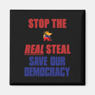 Stop The Real Steal Save Our Democracy - No Kings Magnet