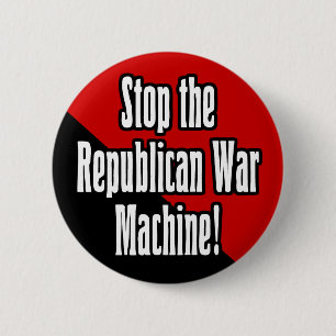 Stop the Republican War Machine 6 Cm Round Badge