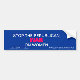 STOP THE REPUBLICAN WAR ON WOMEN BUMPER STICKERS