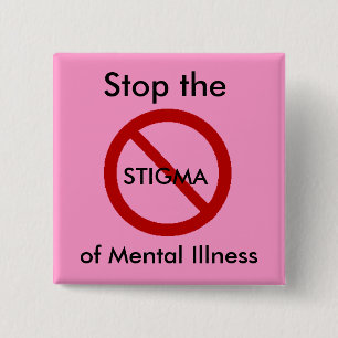 Stop the Stigma of Mental Illness 15 Cm Square Badge