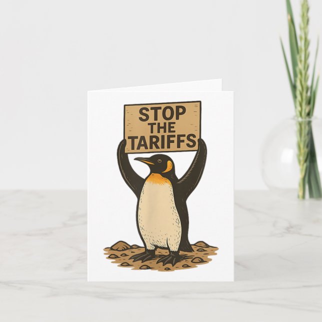 Stop The Tariffs Funny Anti Tariff Penguin  Card (Front)