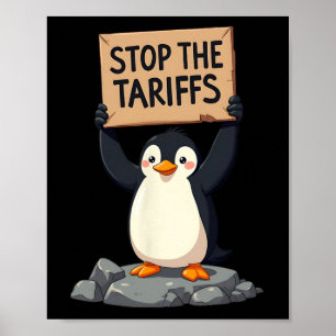 Stop The Tariffs Funny Anti Tariff Penguin Stop Tr Poster