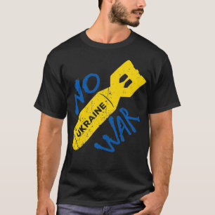 Stop The War in Ukraine, I Stand With Ukraine No U T-Shirt