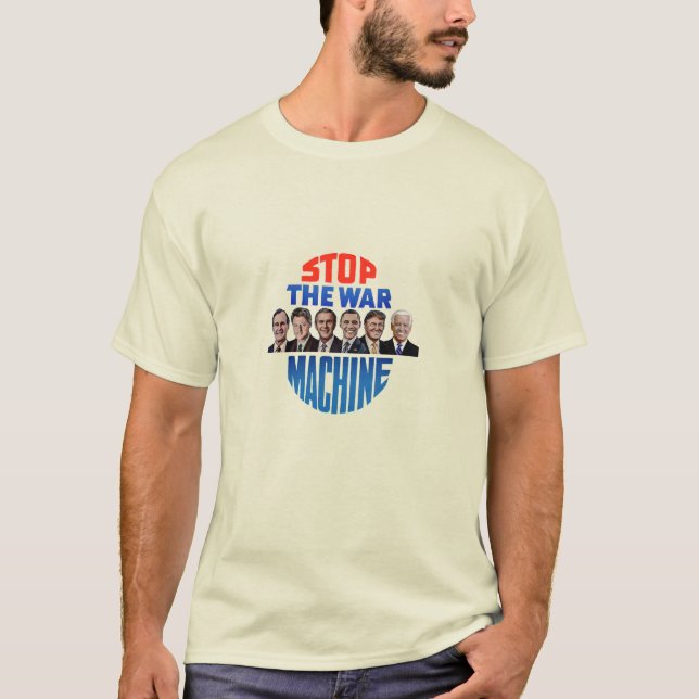Stop the War Machine T-Shirt (Front)
