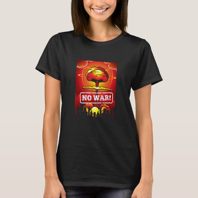 Stop The War  No War Statement Women's Men's Child T-Shirt (Front)
