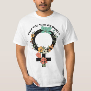Stop The War On Women T-Shirt