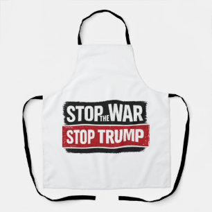 Stop the War Stop Trump Apron
