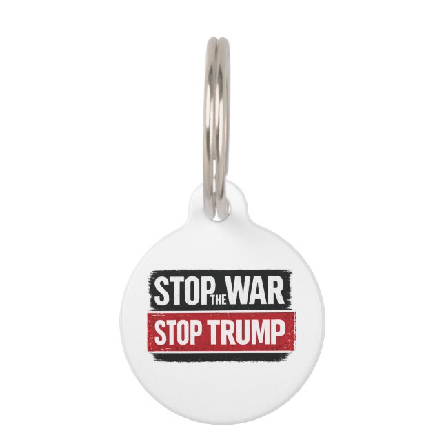 Stop the War Stop Trump Pet Tag (Front)