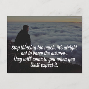 Stop Thinking So Much Quote Postcard
