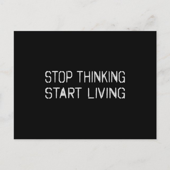 Stop thinking Start living Postcard (Front)