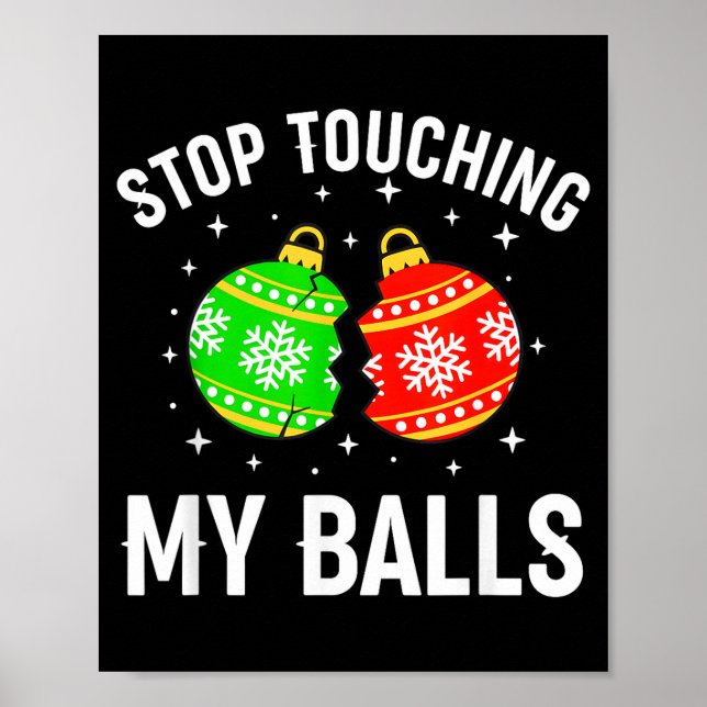 Stop Touching My Funny Dirty Christmas Adult Humor Poster (Front)