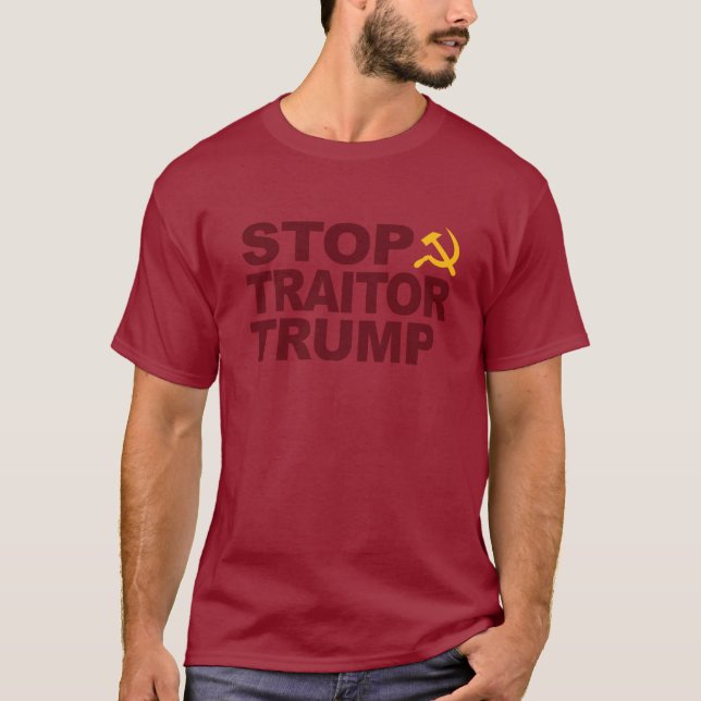 "Stop Traitor Trump" Maroon shirt  (Front)