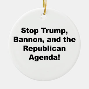 Stop Trump, Bannon and the Republican Agenda Ceramic Tree Decoration