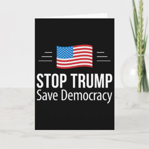 Stop Trump - Save Democracy - Card