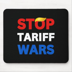 Stop Trump Stop Trade Wars Stop Tariff Wars Protes Mouse Pad