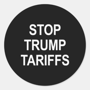 Stop Trump Tariffs - Classic Round Sticker