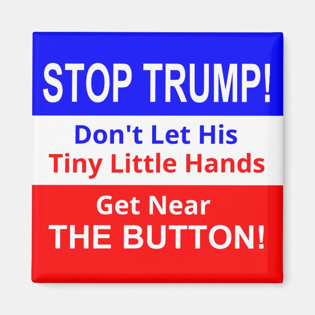 Stop TRUMP's Tiny Little Hands Square Magnet (Front)