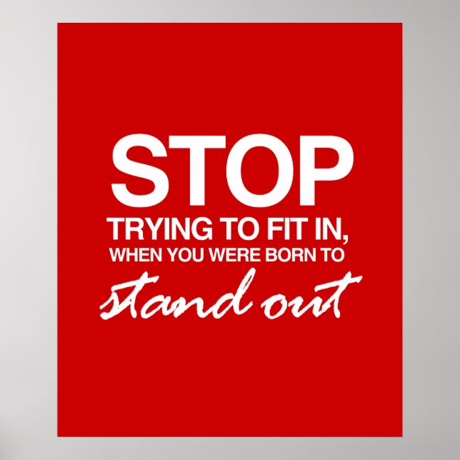 STOP TRYING TO FIT IN POSTER (Front)