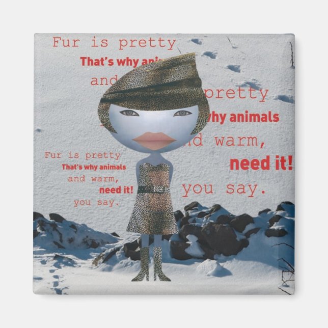 Stop using animal FUR! Magnet (Front)