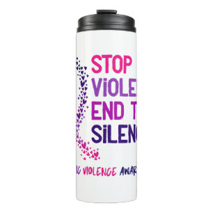 Stop Violence and the Silence Domestic Violence Aw Thermal Tumbler