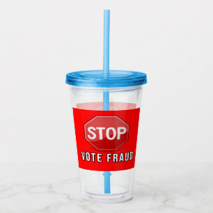 Stop Vote Fraud Acrylic Tumbler