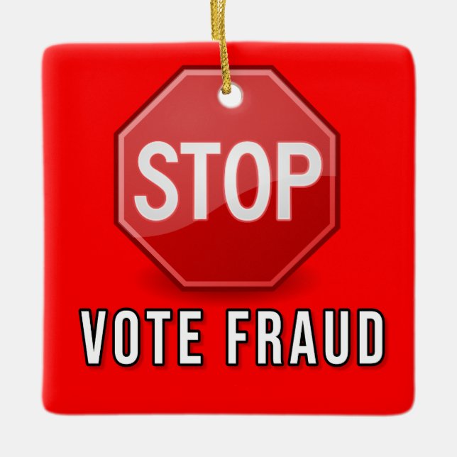 Stop Vote Fraud Ceramic Ornament (Front)