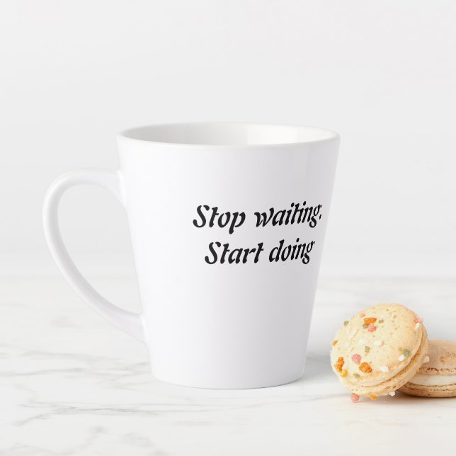 Stop Waiting Start Doing – Bold Motivational Quote Latte Mug (In Situ)