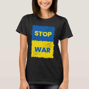 Stop War - Save Ukraine - Stop The War In Ukraine T-Shirt