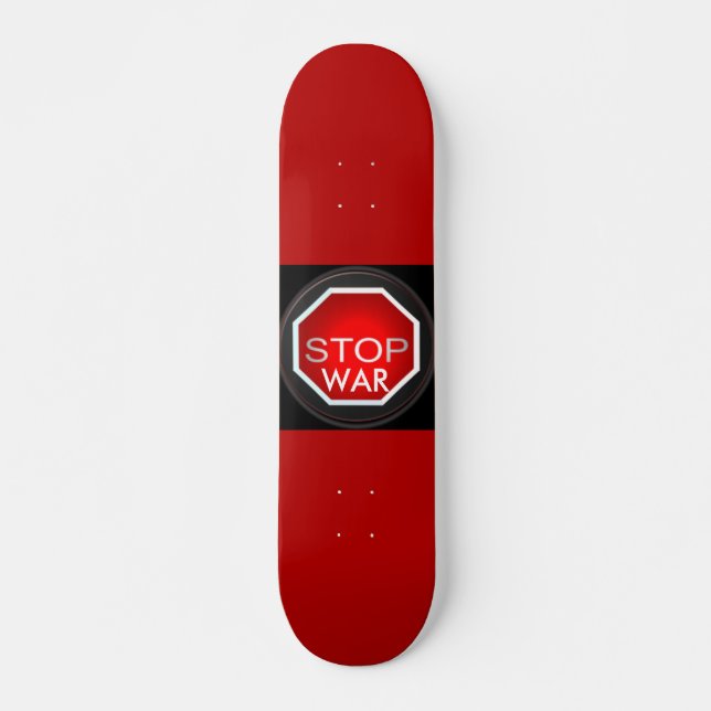 Stop War Skateboard (Front)