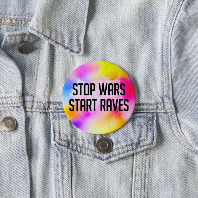Stop Wars Start Raves 7.5 Cm Round Badge (In Situ)
