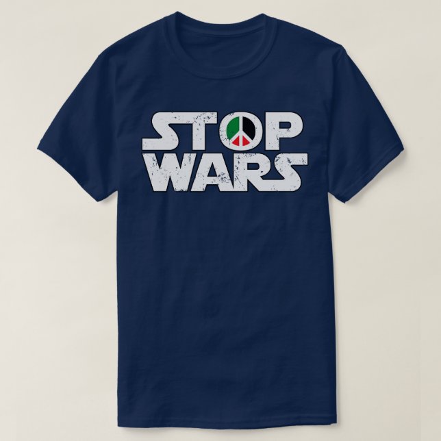 Stop Wars T-Shirt (Design Front)