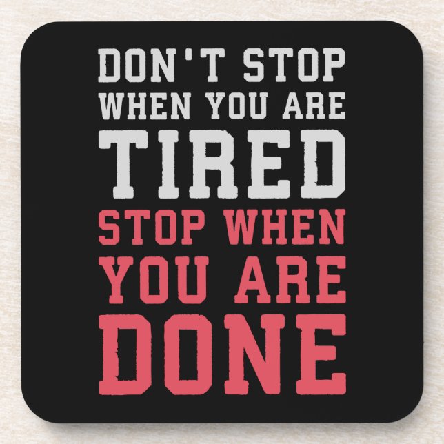 Stop When You Are Done - Gym Inspirational Coaster (Front)