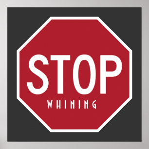 STOP Whining Poster