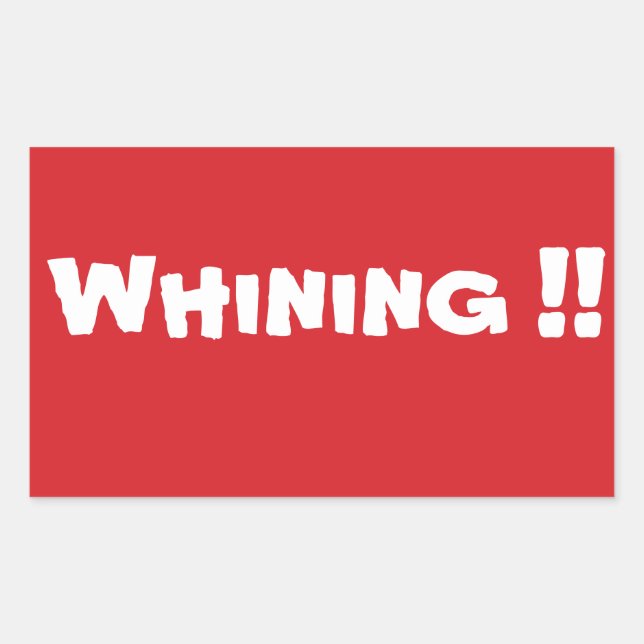 STOP Whining Stop Sign Sticker (Front)