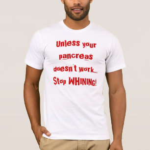 Stop Whining T-Shirt