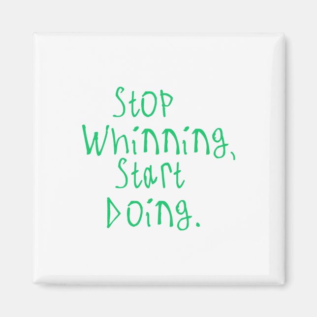 Stop Whinning  Magnet (Front)