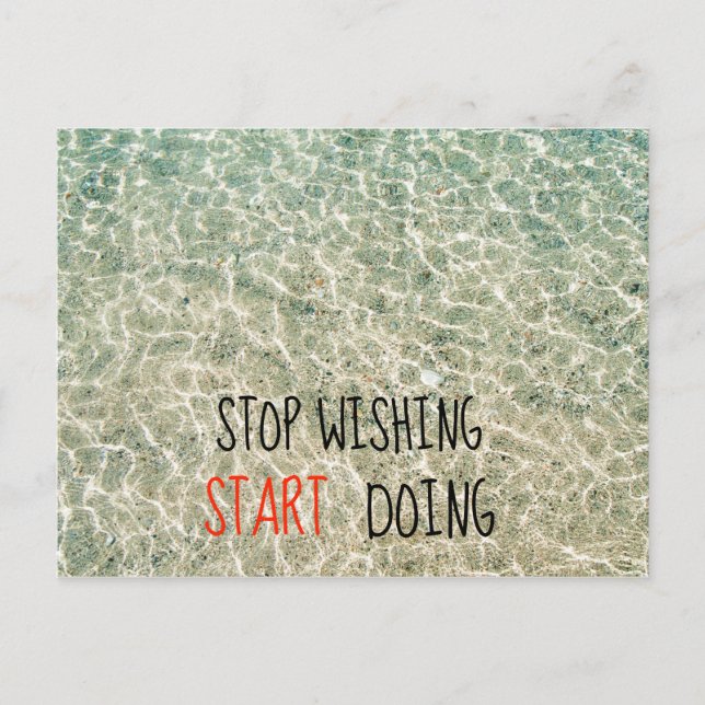 Stop wishing start doing quotes holiday postcard (Front)