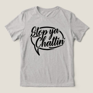 Stop Ya Chattin' Manchester Slang Tri-Blend Shirt