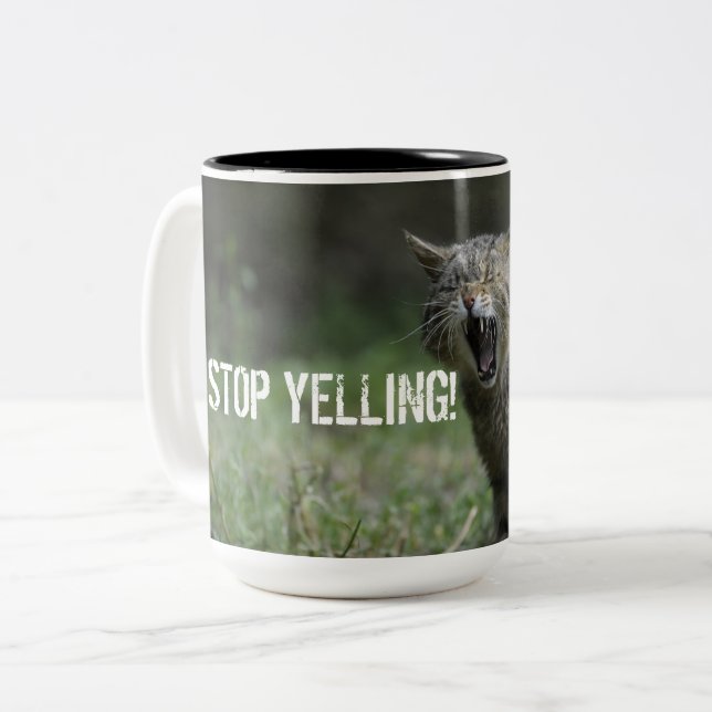 "STOP YELLING" this mug states it all. (Front Left)