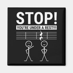 Stop You Are Under A Rest Funny Musician Magnet