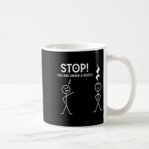Stop You Are Under A Rest Funny Musician Music Tea Coffee Mug
