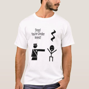 stop youre under arrest music humour 2 T-Shirt