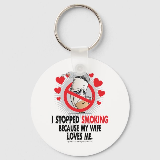 Stopped Smoking Wife Key Ring (Front)