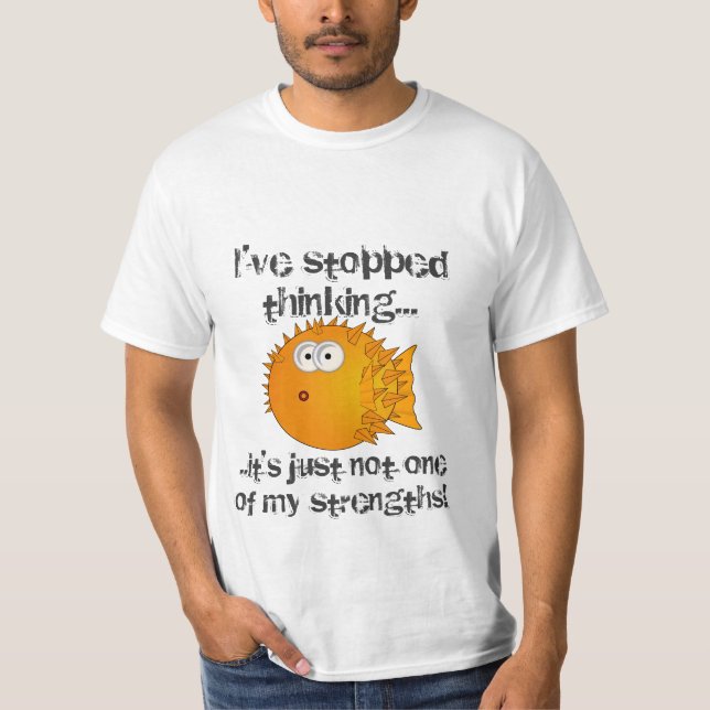 Stopped thinking - funny sayings T-Shirt (Front)