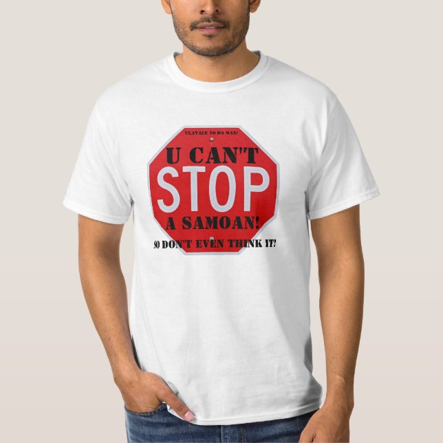StopSign - small, U Can't, A Samoan!, Ulavale t... T-Shirt (Front)